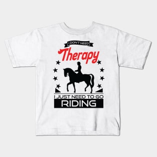 Horse Riding - Better Than Therapy Gift For Riders Kids T-Shirt